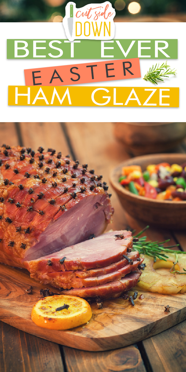 Best Ever Easter Ham Glaze | Cut Side Down- recipes for all types of food