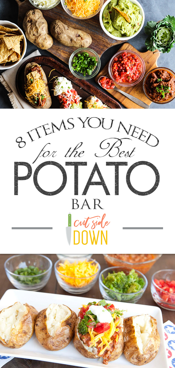 (8) Items You Need for the Best Potato Bar | Cut Side Down- recipes for ...